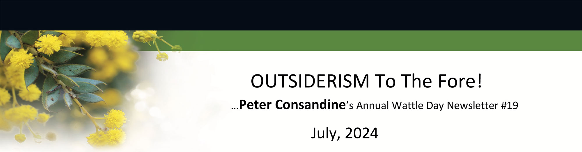 OUTSIDERISM To The Fore Annual Wattle Day Newsletter #19